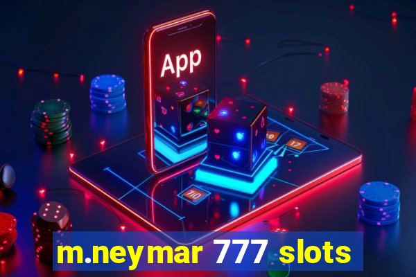 m.neymar 777 slots