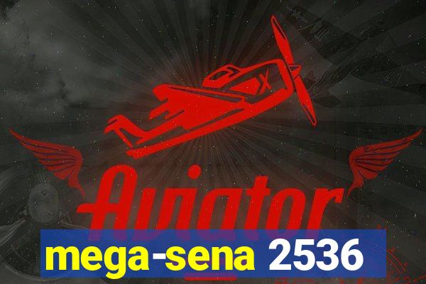 mega-sena 2536