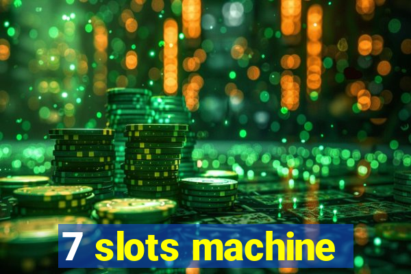 7 slots machine