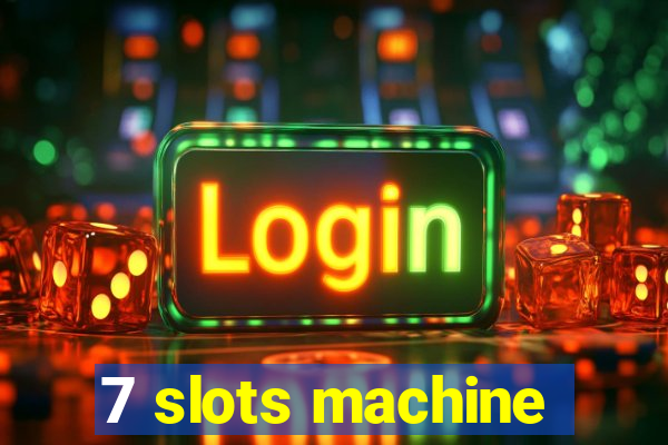 7 slots machine