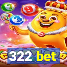 322 bet