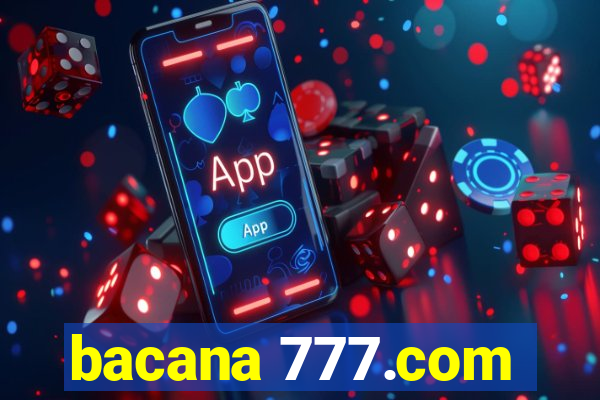 bacana 777.com