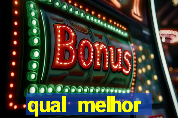 qual melhor plataforma de slots