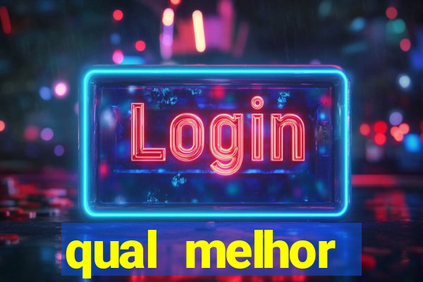 qual melhor plataforma de slots