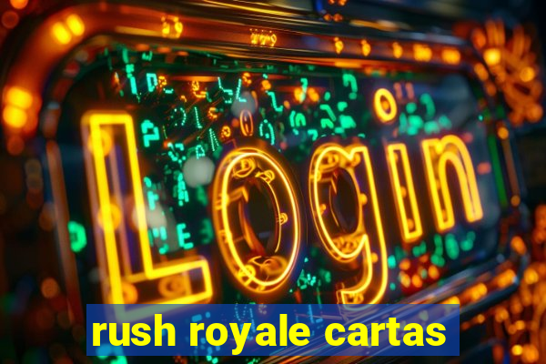 rush royale cartas