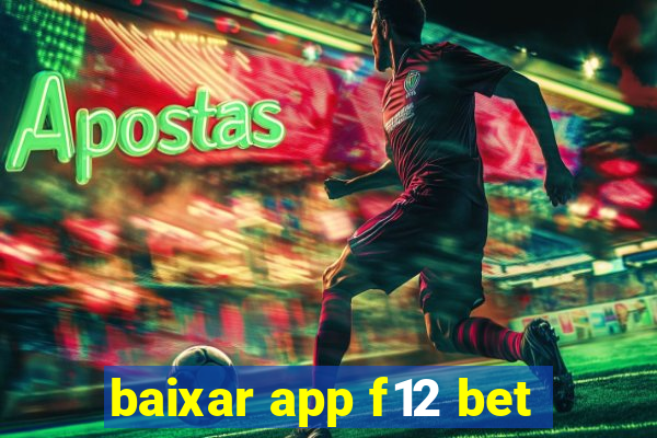 baixar app f12 bet