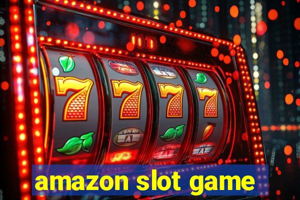 amazon slot game