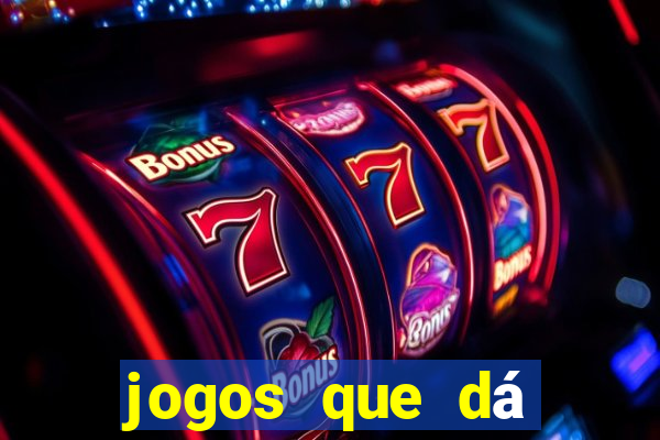 jogos que dá dinheiro na internet