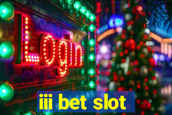 iii bet slot