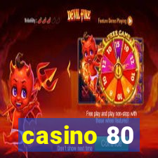 casino 80