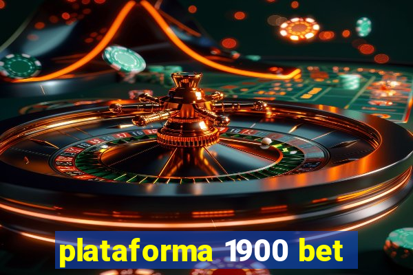 plataforma 1900 bet