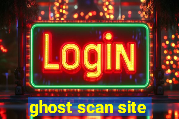 ghost scan site