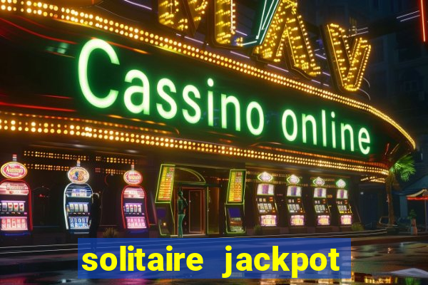 solitaire jackpot win real money