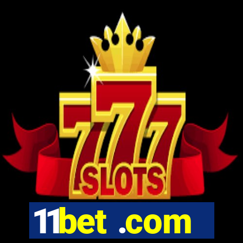 11bet .com