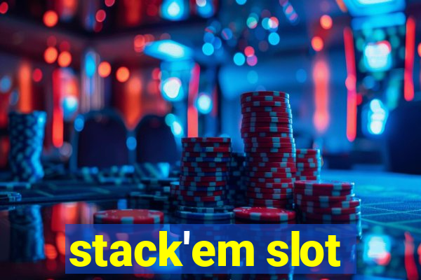 stack'em slot