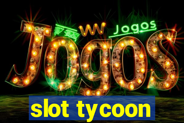 slot tycoon