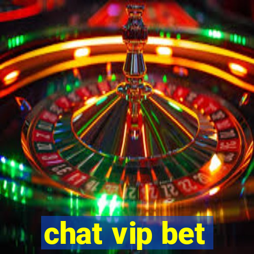 chat vip bet