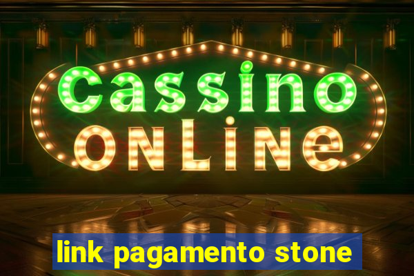 link pagamento stone