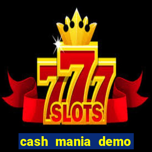 cash mania demo live bet