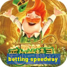 betting speedway