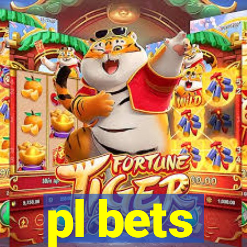 pl bets