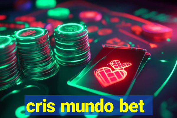 cris mundo bet