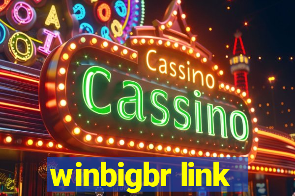 winbigbr link