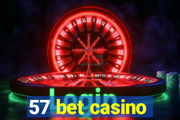 57 bet casino