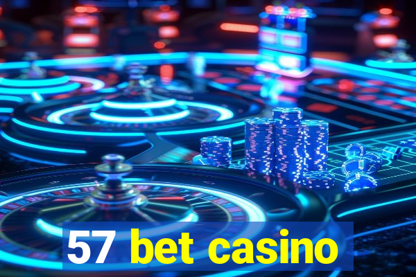 57 bet casino