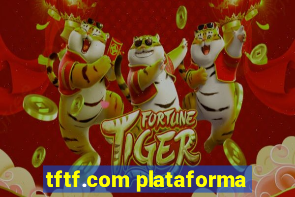 tftf.com plataforma