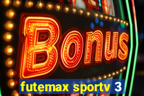 futemax sportv 3