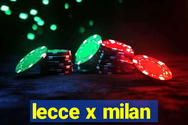 lecce x milan