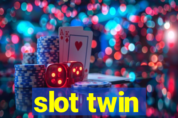 slot twin