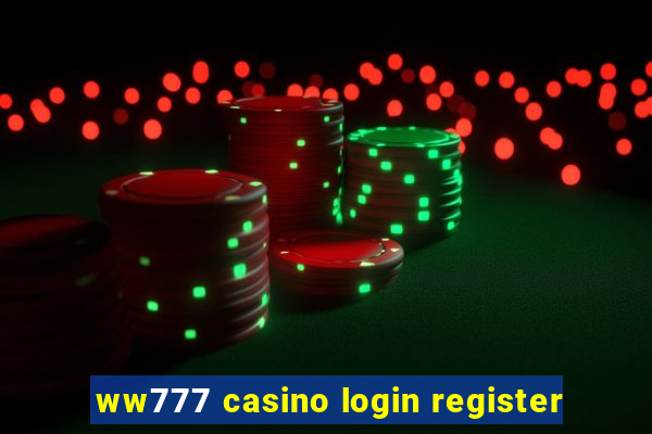 ww777 casino login register