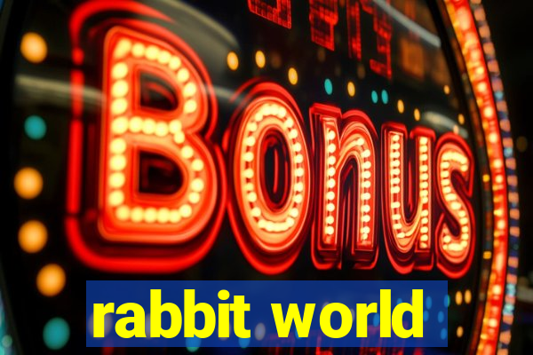 rabbit world