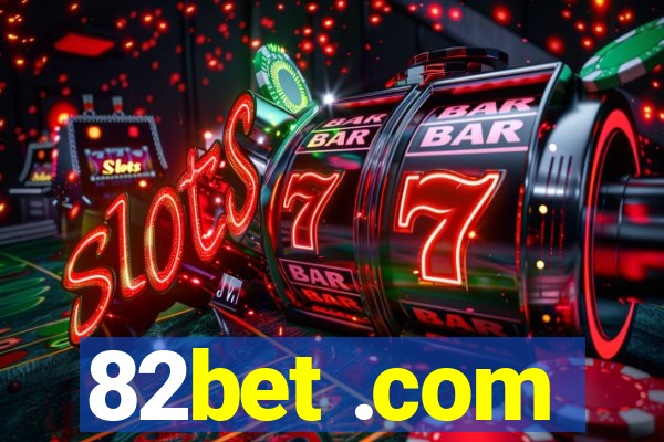 82bet .com