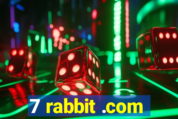 7 rabbit .com