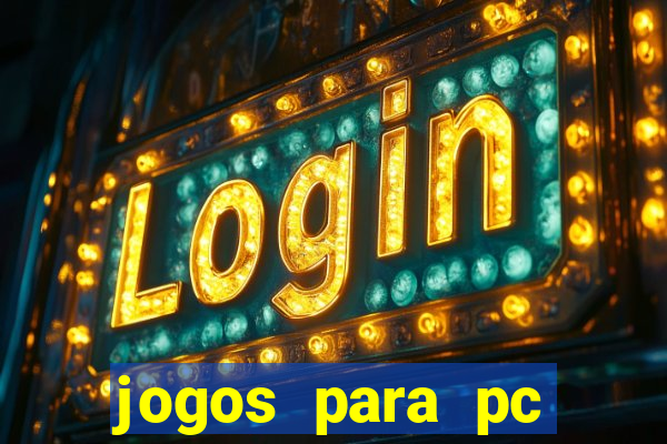 jogos para pc windows 7 gratis