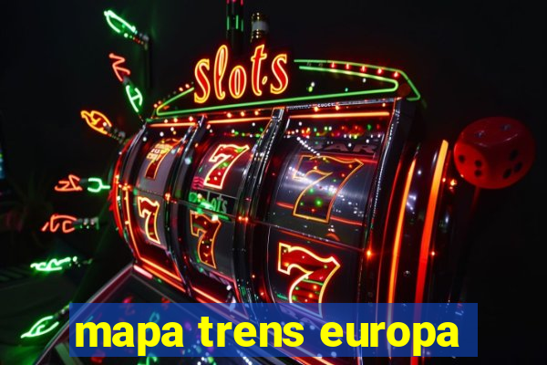 mapa trens europa