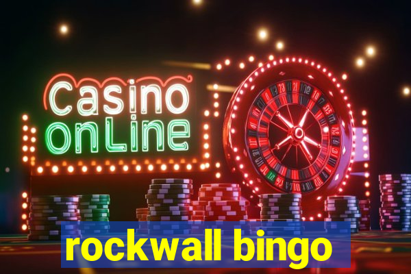 rockwall bingo