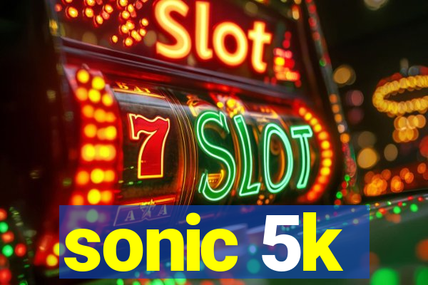 sonic 5k