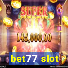 bet77 slot