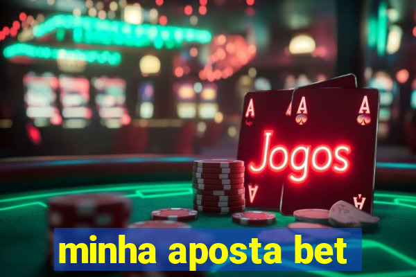 minha aposta bet