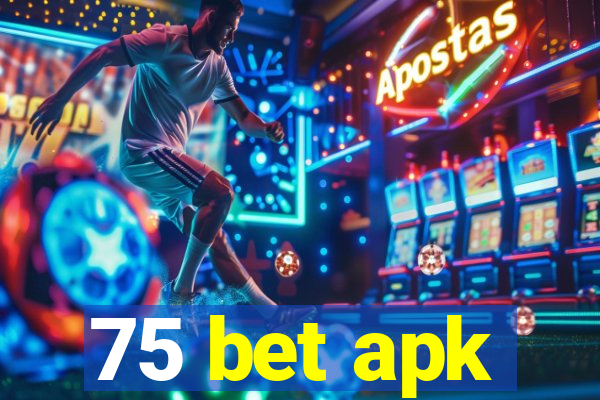 75 bet apk