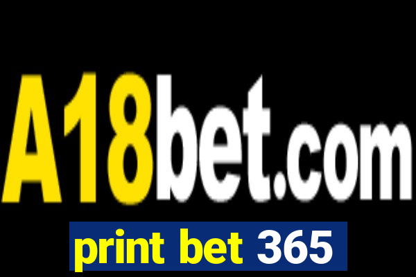 print bet 365