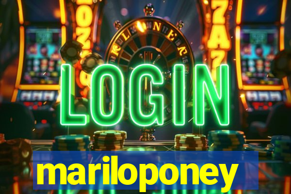 mariloponey