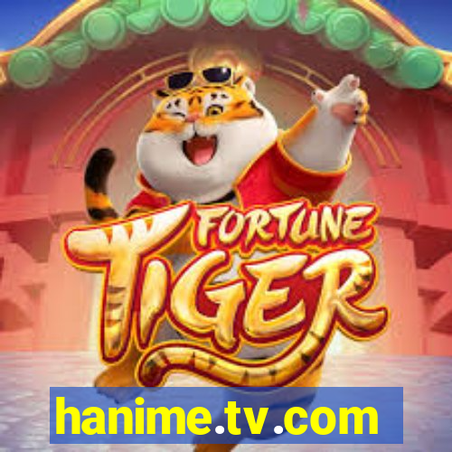 hanime.tv.com