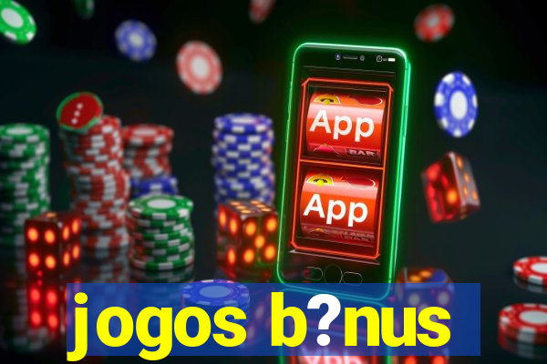 jogos b?nus