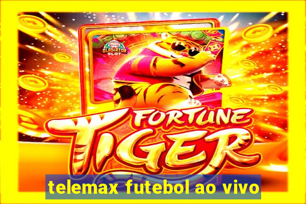 telemax futebol ao vivo