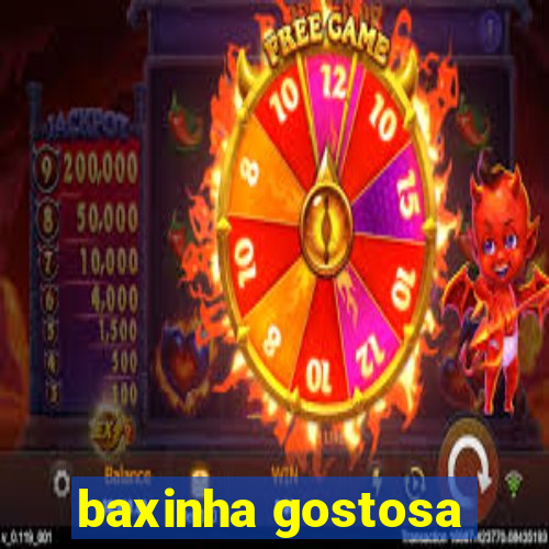 baxinha gostosa